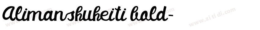 Alimanshuheiti bold字体转换 Alimanshuheiti bold字体转换